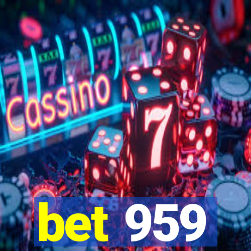 bet 959